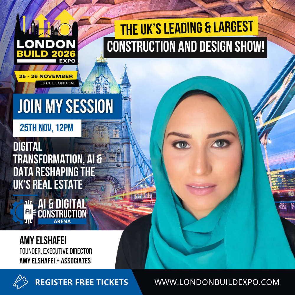 Promotional graphic for London Build Expo 2026, 25–26 November at ExCeL London. Amy Elshafei, Founder and Executive Director of Amy Elshafei + Associates, invites visitors to her session "Digital Transformation, AI & Data Reshaping the UK's Real Estate" in the AI & Digital Construction Arena on 25 November at 12pm.